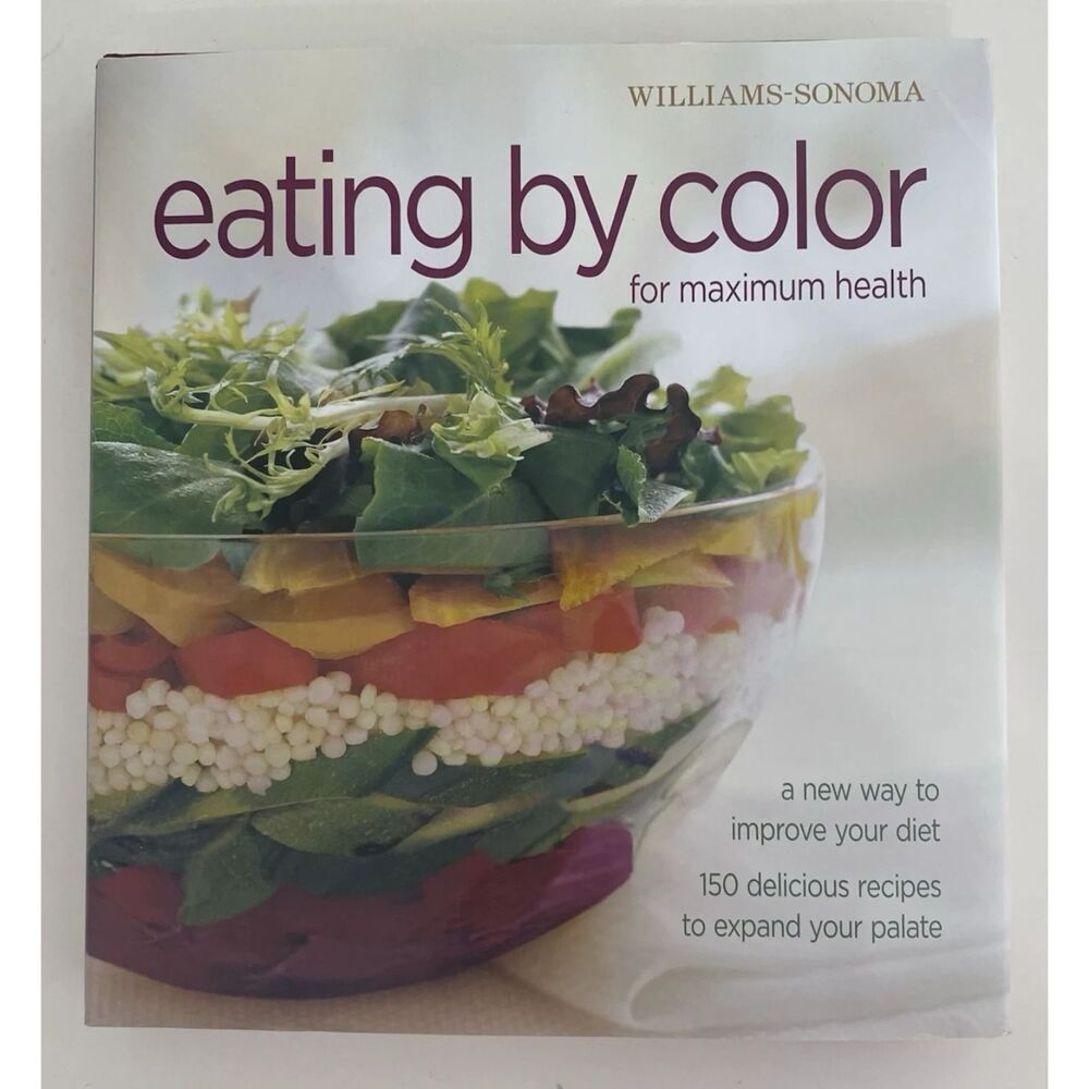 Williams-Sonoma Eating by Color: For Maximum Health